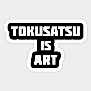 Tokusatsu is Art Sticker